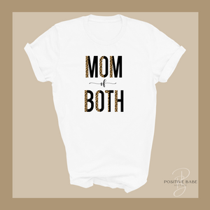 Mom of Both T-Shirt.